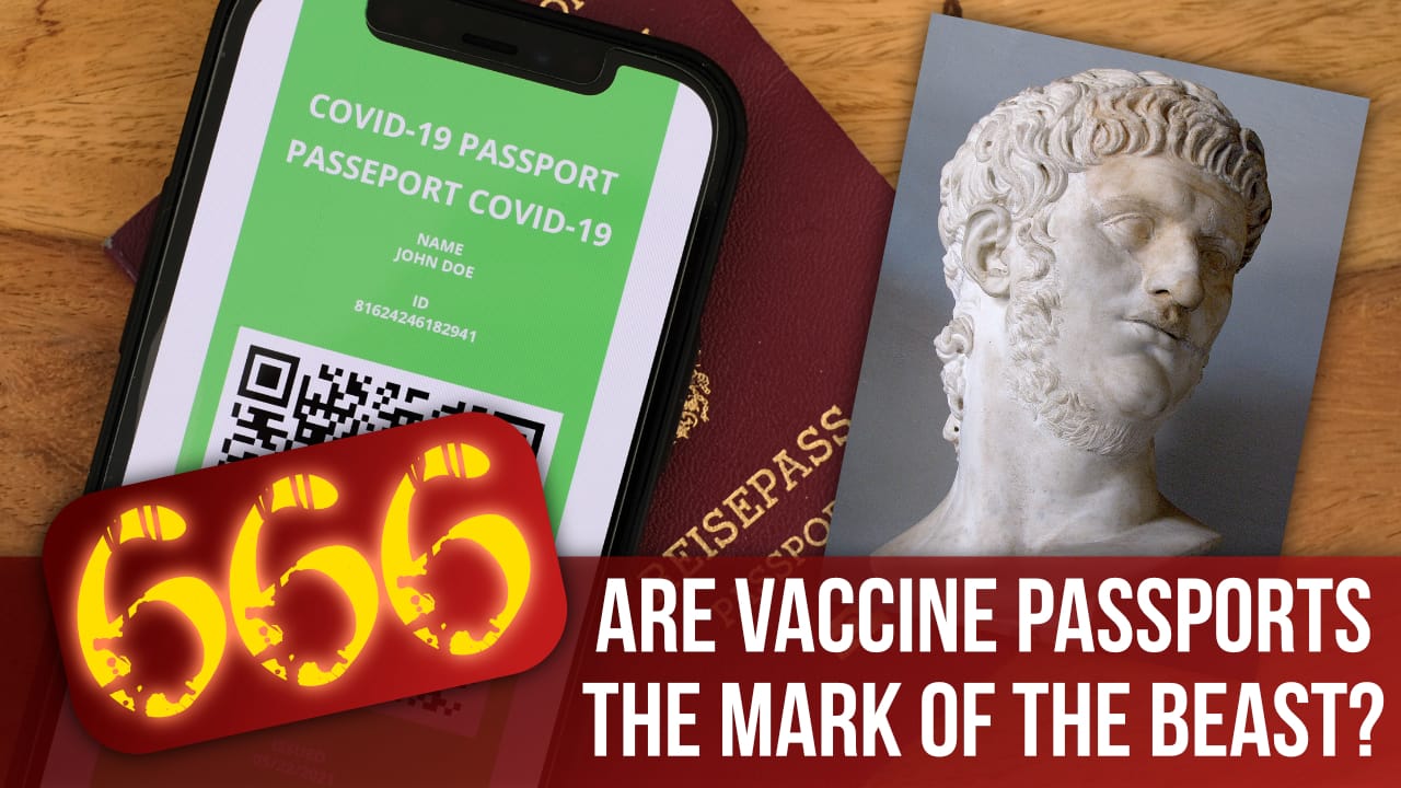 Are vaccine passports the Mark of the Beast?