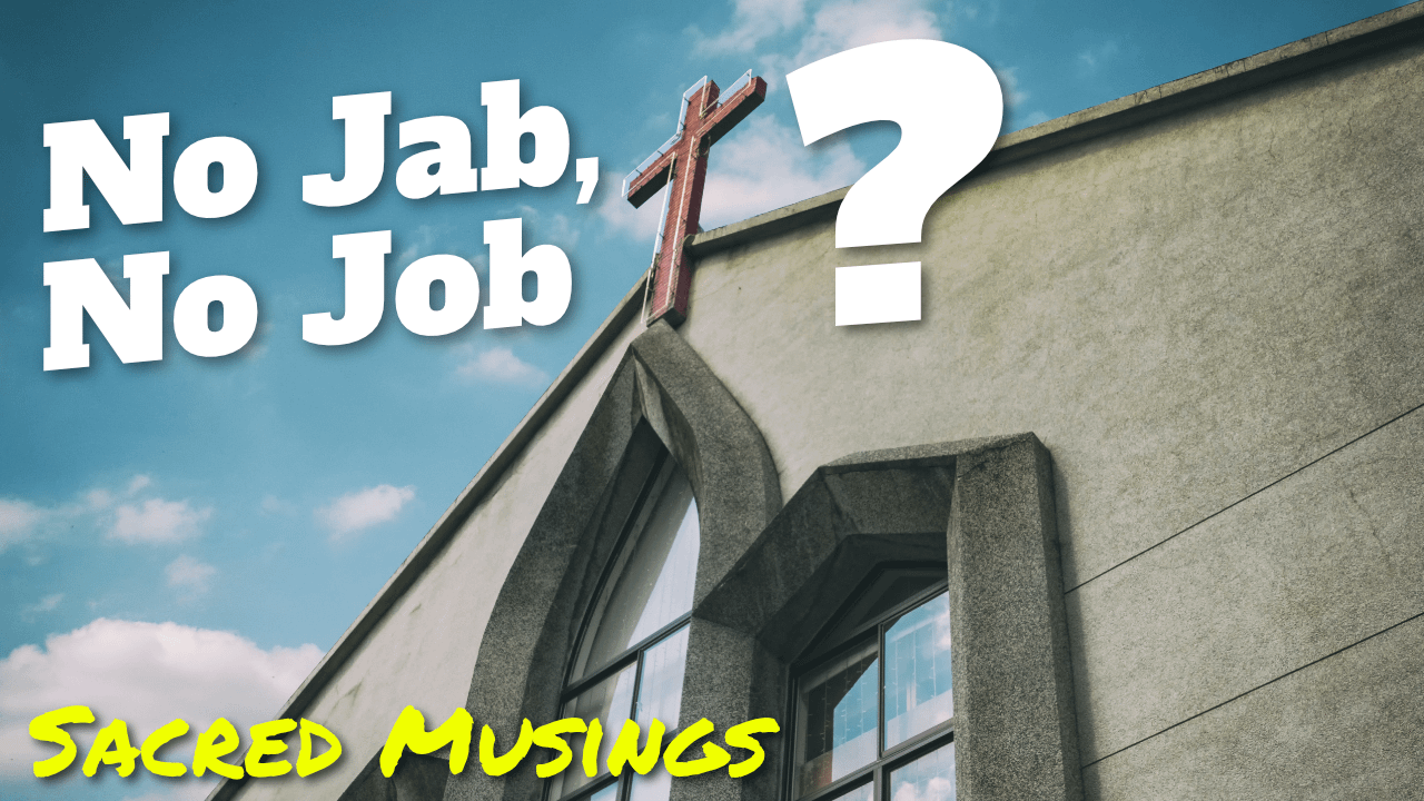 Responding to “No jab, no job” … in the church?!