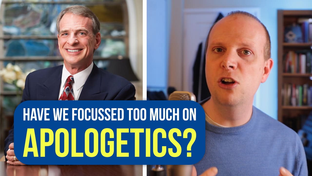 Have we focussed too much on apologetics?