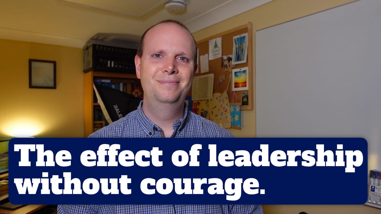 The effect of leadership without courage