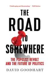 David Goodhart - The Road to Somewhere