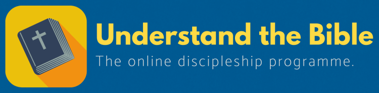 New: Understand the Bible discipleship programme